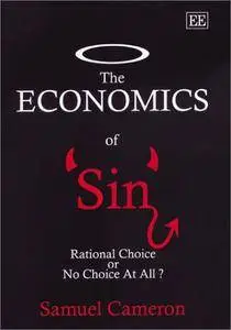 The Economics of Sin: Rational Choice or No Choice at All (Repost)