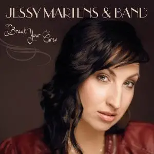 Jessy Martens & Band - Break Your Curse (2013)