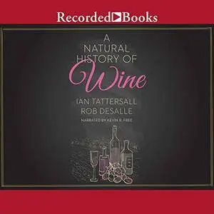 A Natural History of Wine [Audiobook]