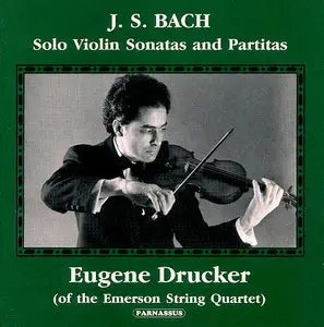 J.S.Bach - Sonatas & Partitas for Solo Violin - Eugene Drucker