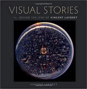 Visual Stories: Behind the Lens with Vincent Laforet (Voices That Matter)