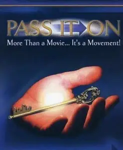 Pass It On: More Than a Movie... It's a Movement!