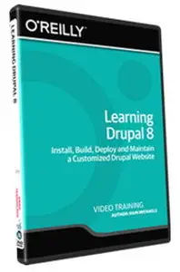 O'Reilly - Learning Drupal 8 Training Video [Repost]