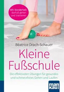 Béatrice Drach-Schauer - Kleine Fußschule. Kompakt-Ratgeber