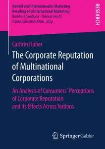 The Corporate Reputation of Multinational Corporations