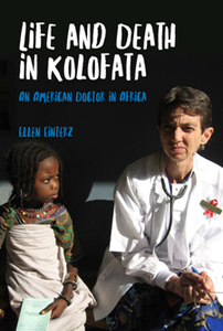 Life and Death in Kolofata : An American Doctor in Africa