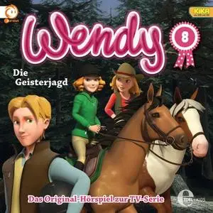 «Wendy - Folge 8: Die Geisterjagd / Das verwaiste Fohlen» by Susanne Sternberg