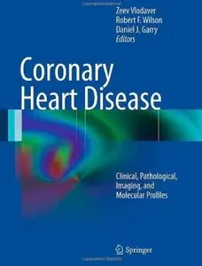 Coronary Heart Disease: Clinical, Pathological, Imaging, and Molecular Profiles (repost)