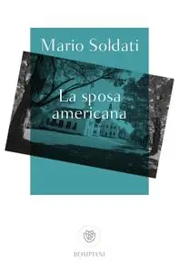 Mario Soldati - La sposa americana