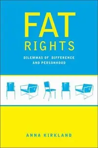 Fat Rights: Dilemmas of Difference and Personhood (repost)