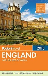 Fodor's England 2015: with the Best of Wales