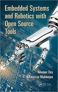 Embedded Systems and Robotics with Open Source Tools