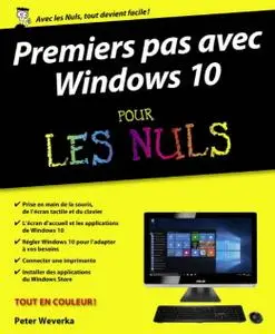 Peter Weverka, "Premiers pas avec Windows 10 pour les nuls"