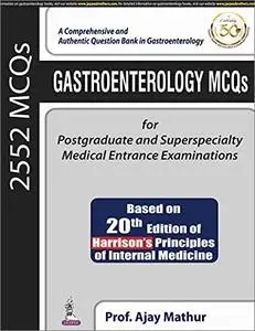 Gastroenterology MCQs for Postgraduate and Superspecialty Medical Entrance Examinations