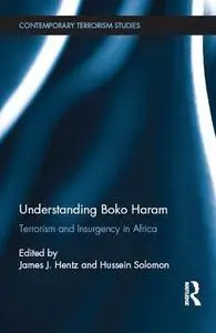 Understanding Boko Haram: Terrorism and Insurgency in Africa