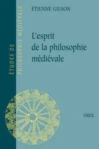 Étienne Gilson, "L'esprit de la philosophie médiévale"