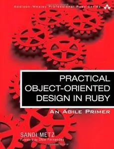 Practical Object-Oriented Design in Ruby: An Agile Primer (Repost)