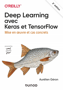 Deep Learning avec Keras et TensorFlow - Aurélien Géron