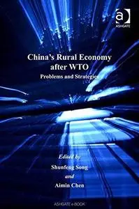 China's Rural Economy after WTO: Problems And Strategies (The Chinese Economy Series)