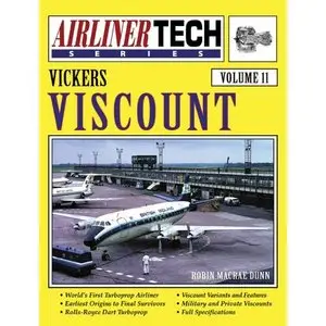 Vickers Viscount (AirlinerTech Series, Vol. 11)  