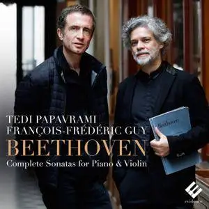 Tedi Papavrami & Francois-Frederic Guy - Beethoven Complete Sonatas (2017)