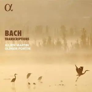 Olivier Fortin & Julien Martin - Bach Transcriptions (2023) [Official Digital Download 24/192]