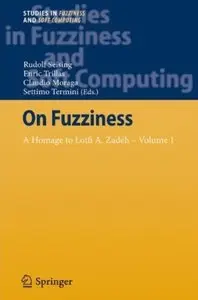 On Fuzziness: A Homage to Lotfi A. Zadeh - Volume 1 (repost)