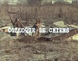 (Short Film) Colloque de chiens [DVDrip] 1977