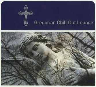 V.A. - Gregorian Chill Out Lounge (2011)