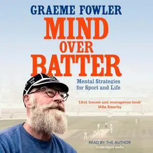 «Mind Over Batter» by Graeme Fowler