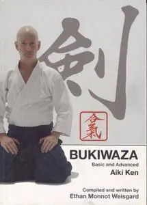 Bukiwaza: Basic and Advanced Aiki Ken (Repost)