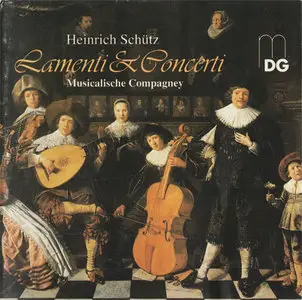 Schütz- Musicalische Compagney - Lamenti Et Concerti (1996)