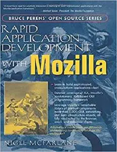 Rapid Application Development with Mozilla