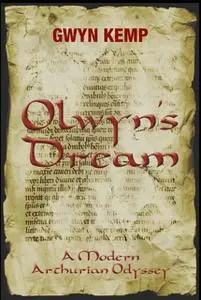 «Olwyn's Dream~A Modern Arthurian Odyssey» by Gwyn Kemp