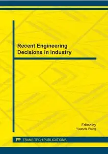 Recent Engineering Decisions in Industry