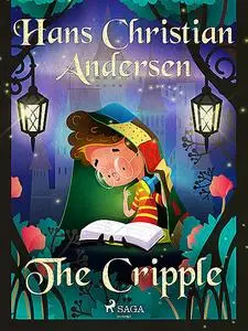 «The Cripple» by Hans Christian Andersen