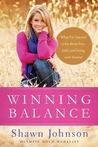 Winning Balance: What I've Learned So Far about Love, Faith, and Living Your Dreams (repost)