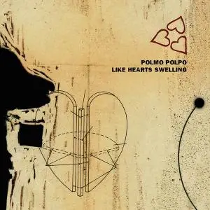 Polmo Polpo - Like Hearts Swelling (2003)