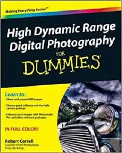 High Dynamic Range Digital Photography For Dummies [Repost]