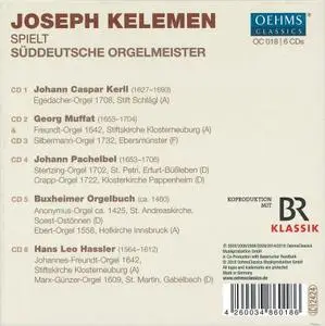 Joseph Kelemen - Süddeutsche Orgelmeister: Buxheimer Orgelbuch, Kerll, Muffat, Pachelbel, Hassler [6CDs] (2018)