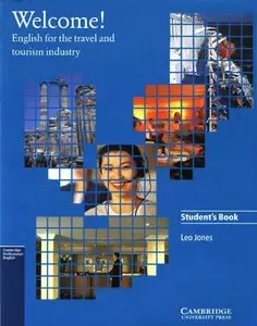 Welcome! Student’s Book: English for the Travel and Tourism Industry