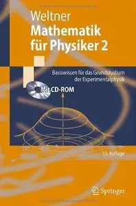 Mathematik für Physiker 2: Basiswissen für das Grundstudium der Experimentalphysik