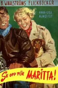 «Se upp för Maritta!» by Anna-Lisa Almqvist