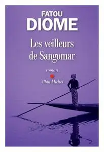 Fatou Diome, "Les veilleurs de Sangomar"