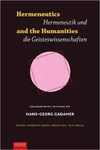 Hermeneutics and the Humanities: Dialogues with Hans-Georg Gadamer (AUP - Leiden University Press)