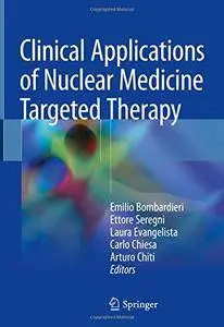 Clinical Applications of Nuclear Medicine Targeted Therapy [Repost]