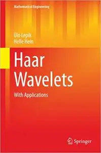 Haar Wavelets: With Applications