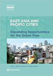 East Asia and Pacific Cities: Expanding Opportunities for the Urban Poor (Urban Development)