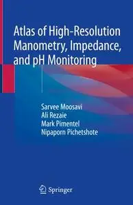 Atlas of High-Resolution Manometry, Impedance, and pH Monitoring (Repost)