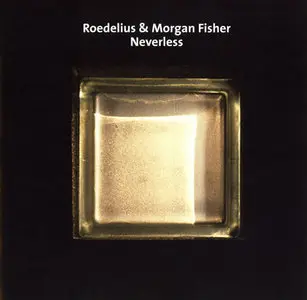 Roedelius & Morgan Fisher - Neverless